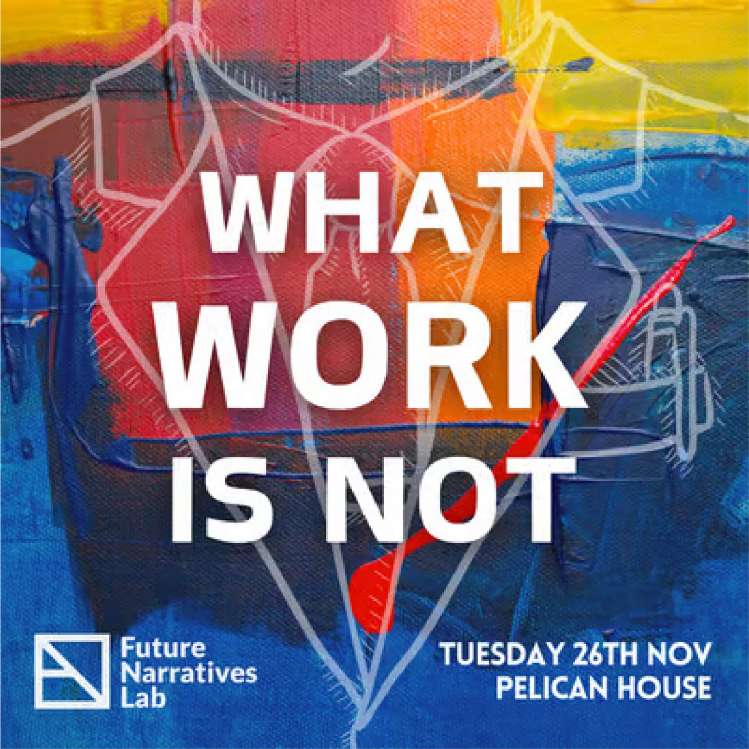What Work is Not – Pelican House