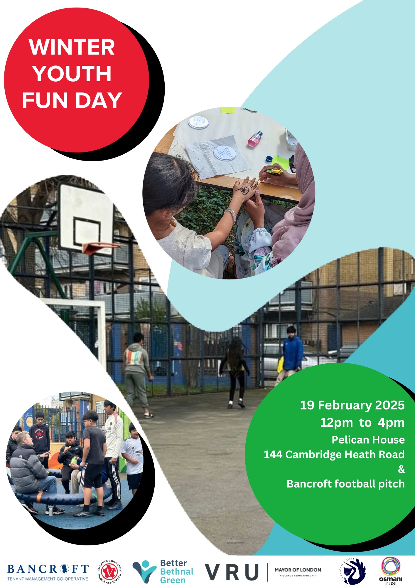 Poster for a "Winter Youth Fun Day" event. Shows people playing basketball and doing crafts. Event details: 19 February 2025, 12pm to 4pm at Pelican House & Bancroft football pitch. Logos for Bancroft, Better Bethnal Green, VRU, Mayor of London, Origin.