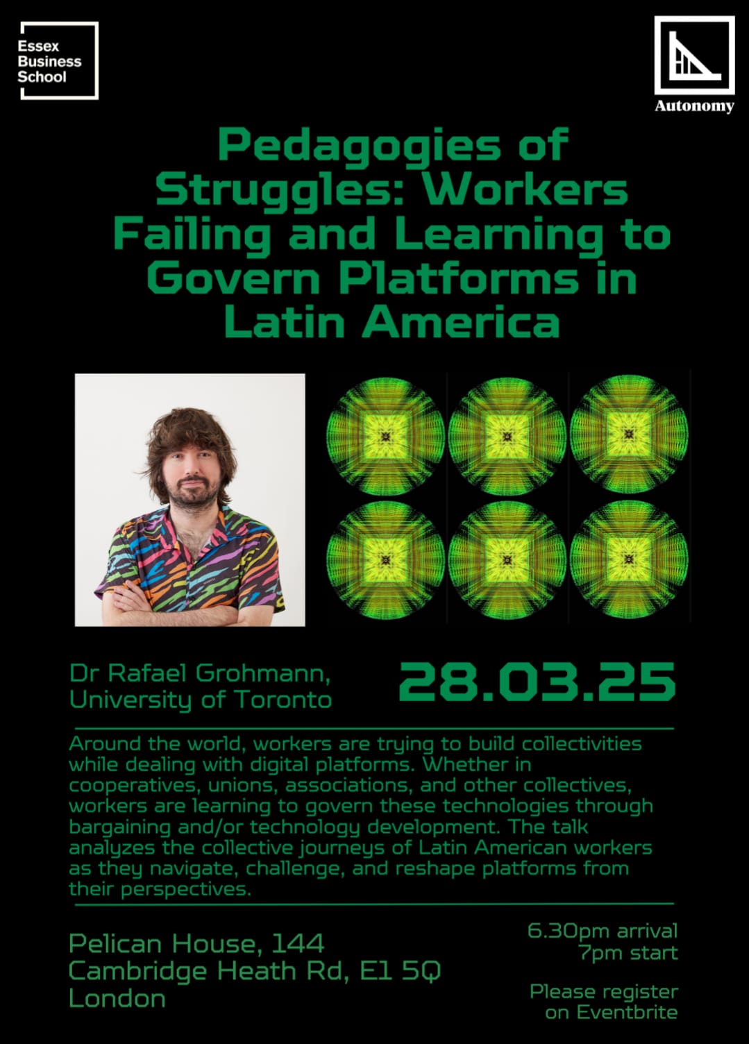 Poster for a talk titled "Pedagogies of Struggles: Workers Failing and Learning to Govern Platforms in Latin America" with Dr. Rafael Grohmann. Event on 28.03.25 at 6:30 pm in London. Hosted by Essex Business School. Registration via Eventbrite.