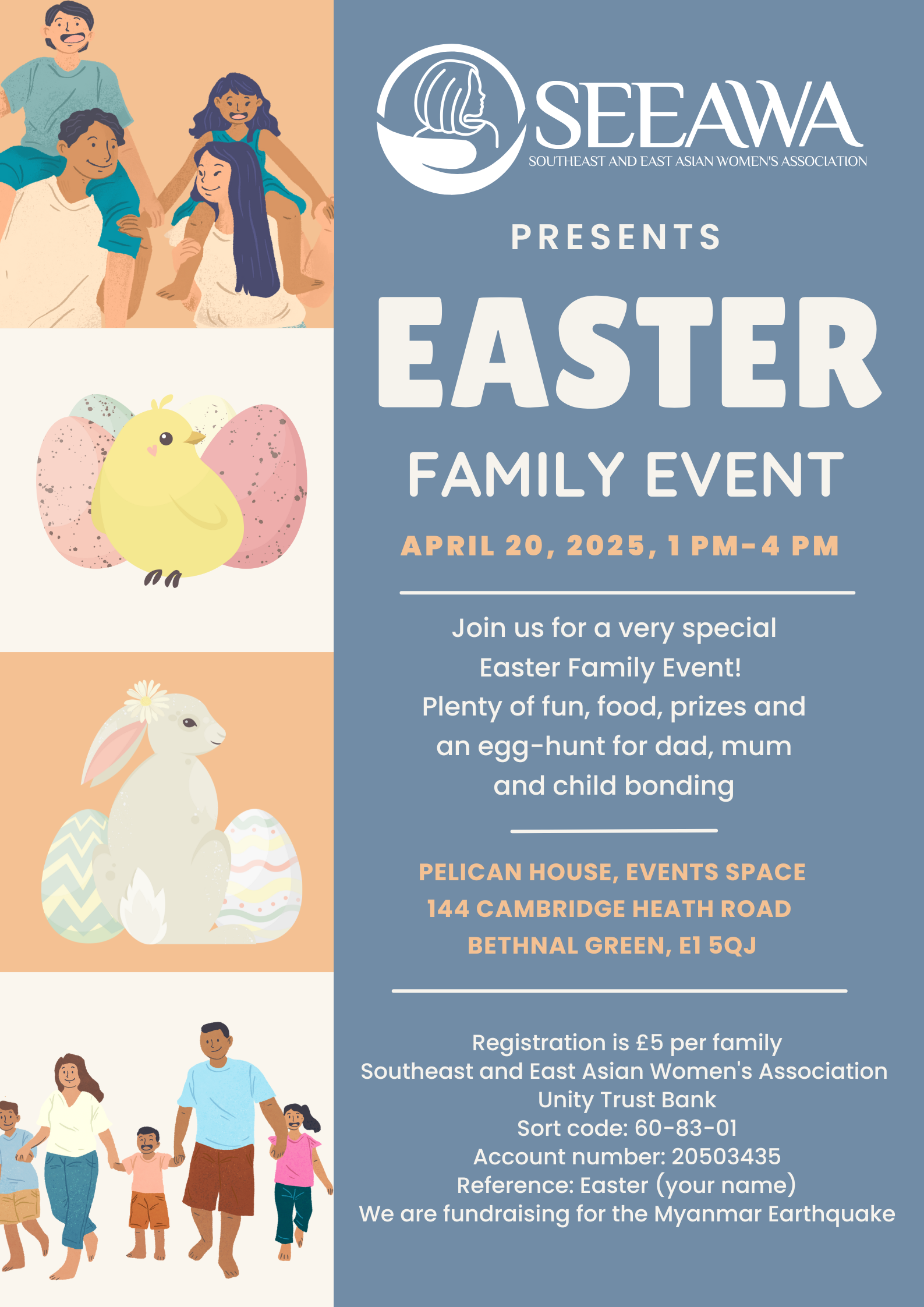 Poster for an Easter family event hosted by SEEAWA. Includes images of a bunny, chick, egg, and event details: April 20, 2025, 1-4 PM at Pelican House, Bethnal Green. Activities, fees, and registration info are provided with fundraising for Myanmar Earthquake.